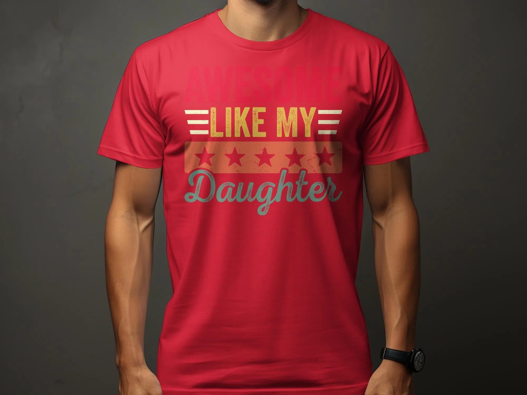 Awesome Like My Daughter T-Shirt, Funny Fathers Day Shirt, Cool Birthday Gift for Dad, Retro Style Dad Tee, Graphic Daddy Shirt
